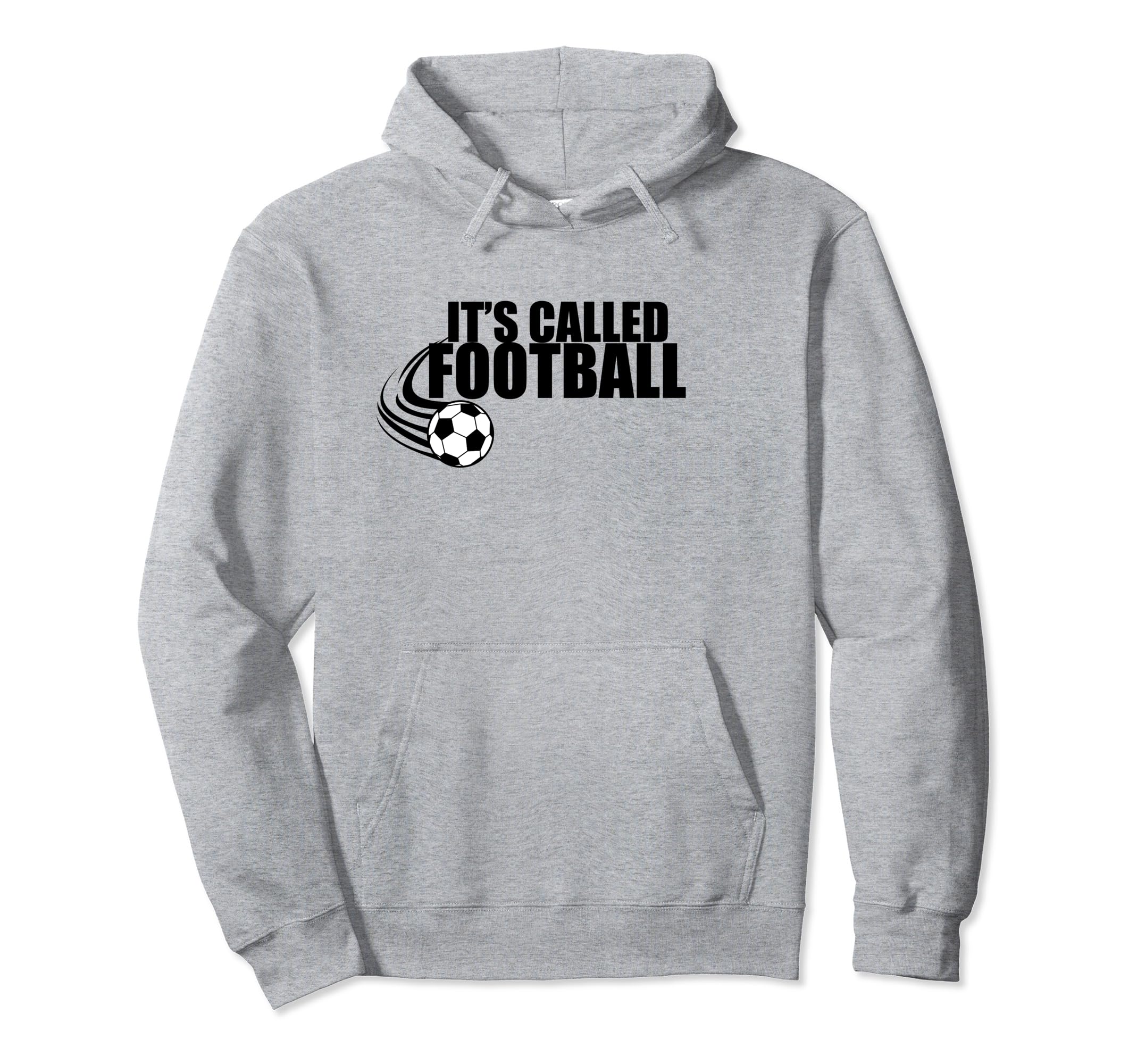 Its Called Football Soccer Euro Funny Hoodie - Streetwear Style Unisex