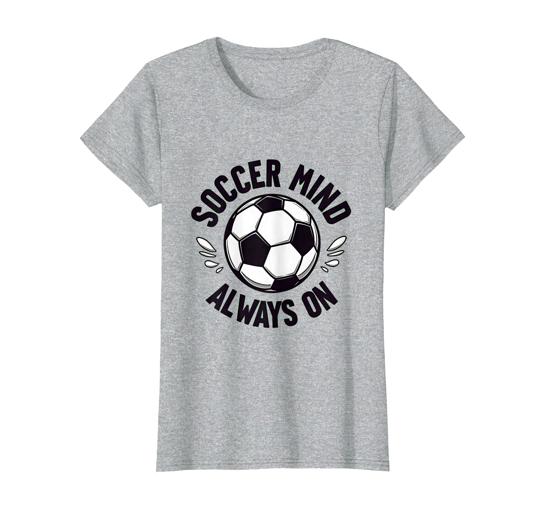 Soccer Mind Always Passionate Fan T-Shirt - Trendy Graphic for Adults