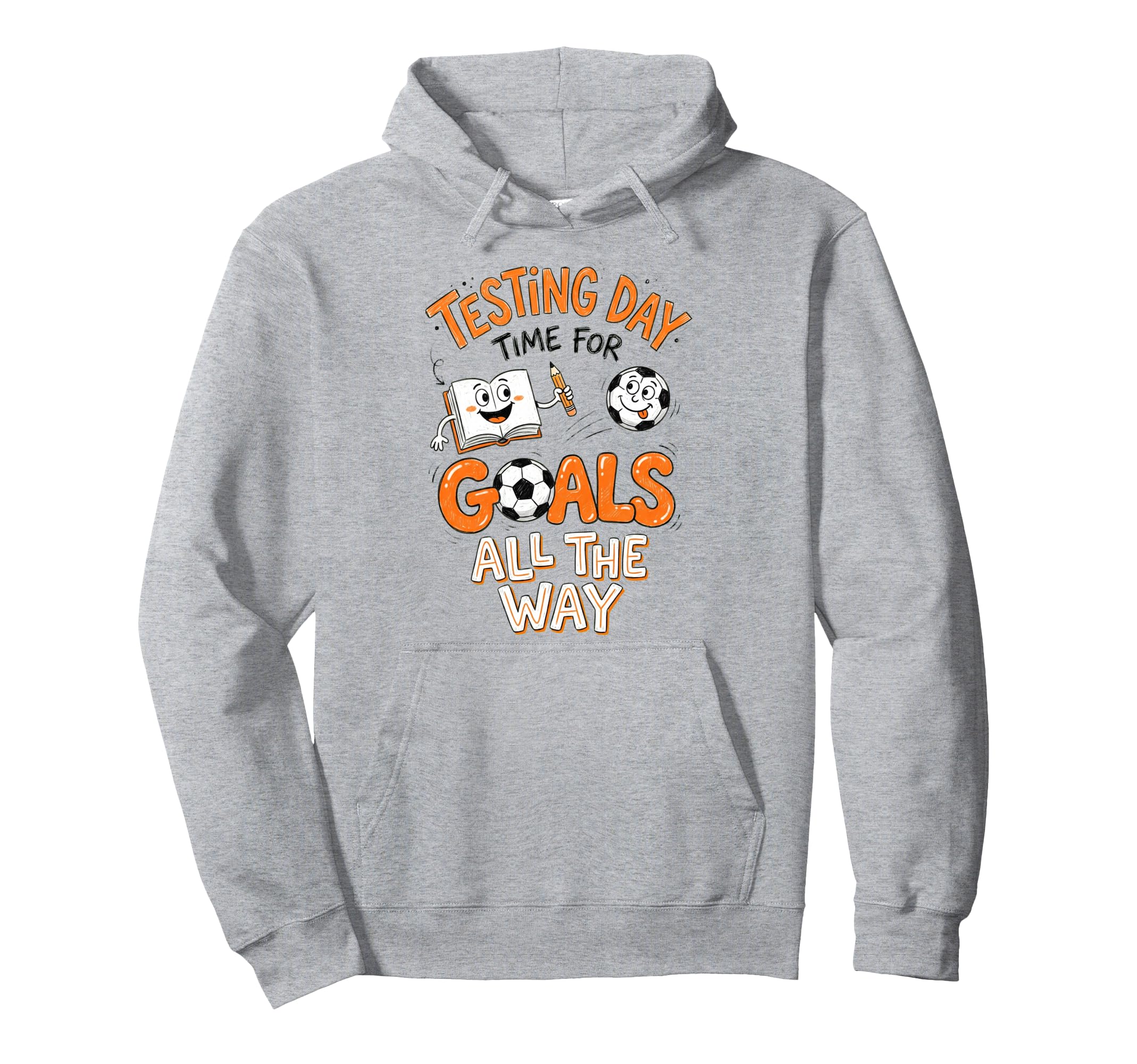 Test Day Soccer Goals Testing Day Hoodie - Fun Novelty Design for Adults