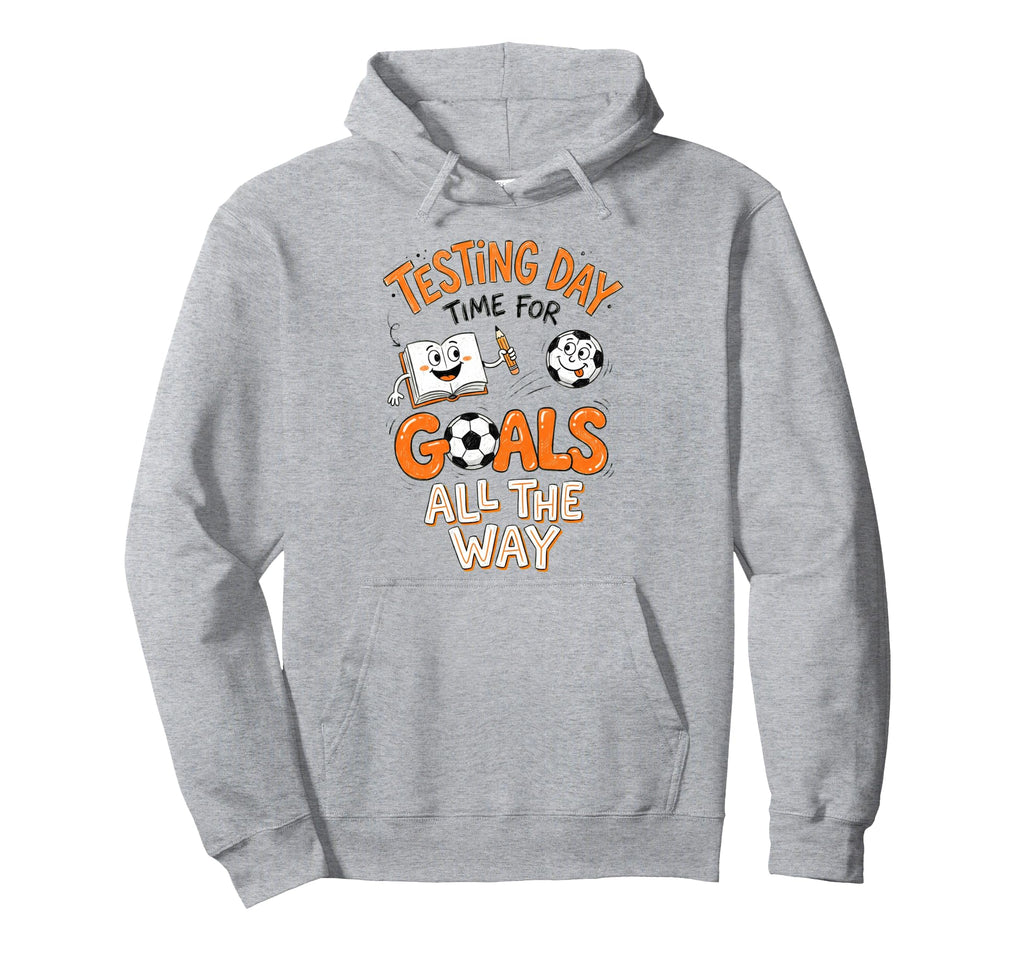 Test Day Soccer Goals Testing Day School Hoodie - Unique Graphic Men Women