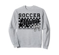 Soccer Mama Crazy Proud Always Loud Sweatshirt - Trendy Graphic for Adults