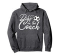 Dibs Coach Funny Soccer Coachs Wife Hoodie - Trendy Graphic for Adults