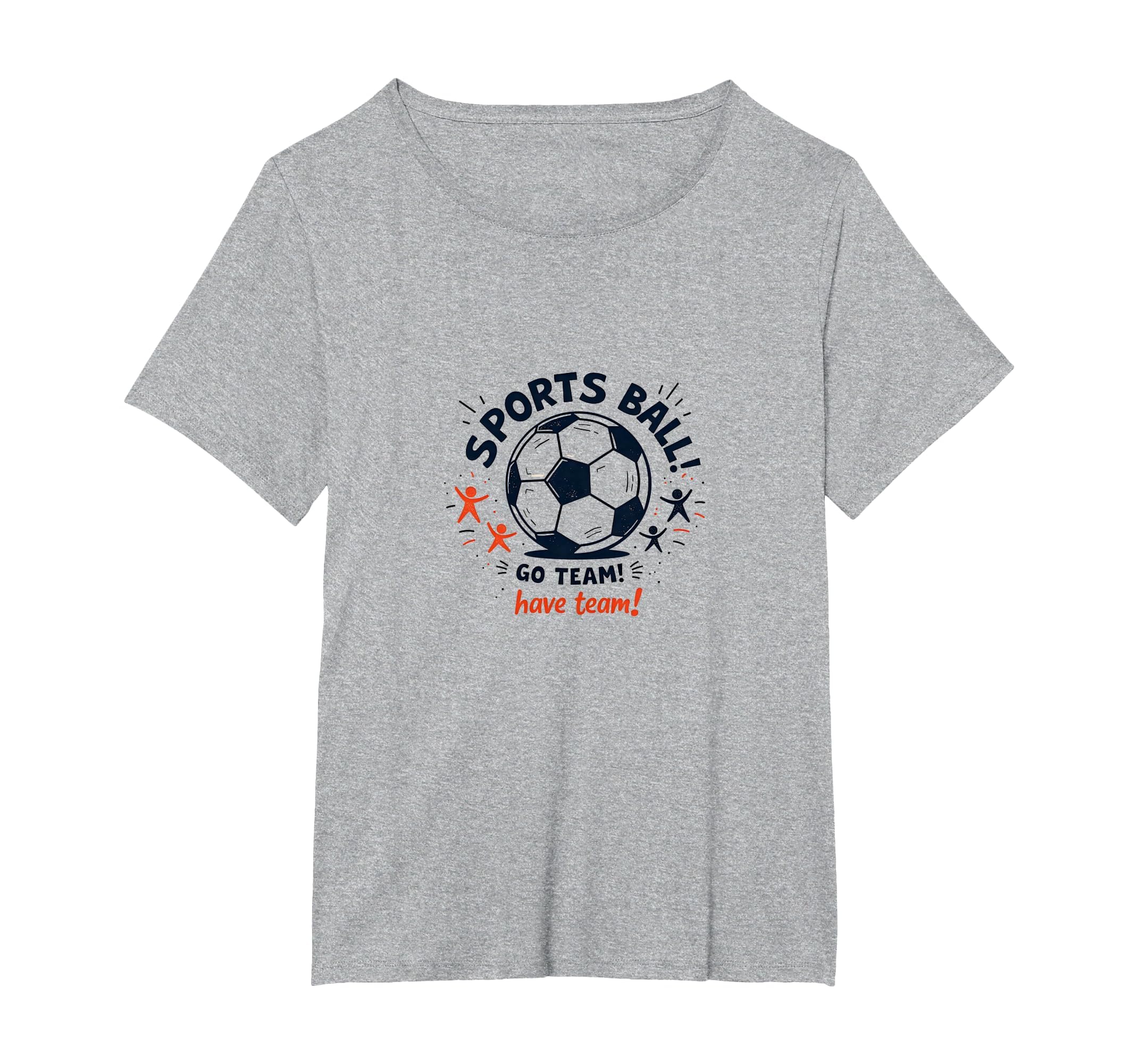 Sports Ball Go Team Have Team Soccer Fan T-Shirt - Custom Art Print Unisex