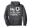 My Heart Is That Field Soccer Soccer Mom Hoodie - Minimalist Print Unisex