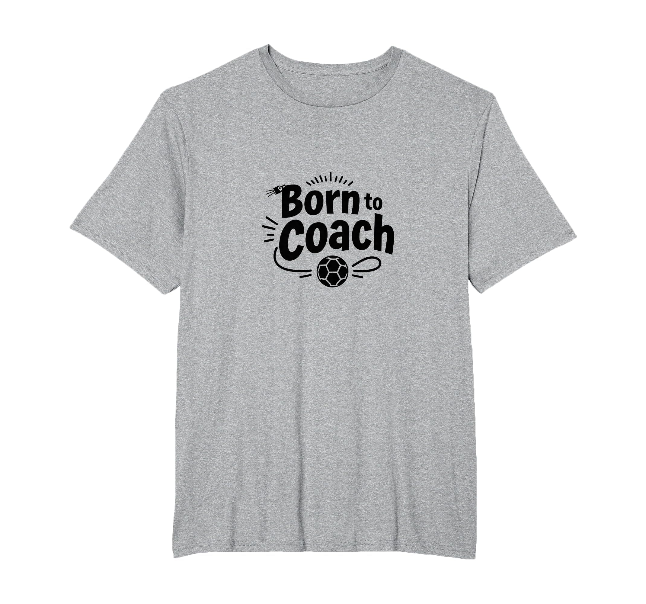 Born To Coach Soccer Inspirational T-Shirt - Novelty Apparel Men Women
