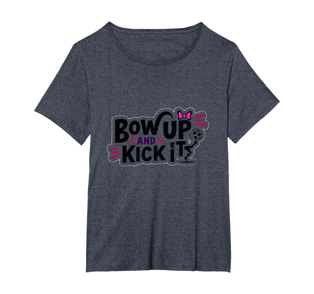 Bow Up Kick It Soccers Motivational T-Shirt - Streetwear Style for Adults