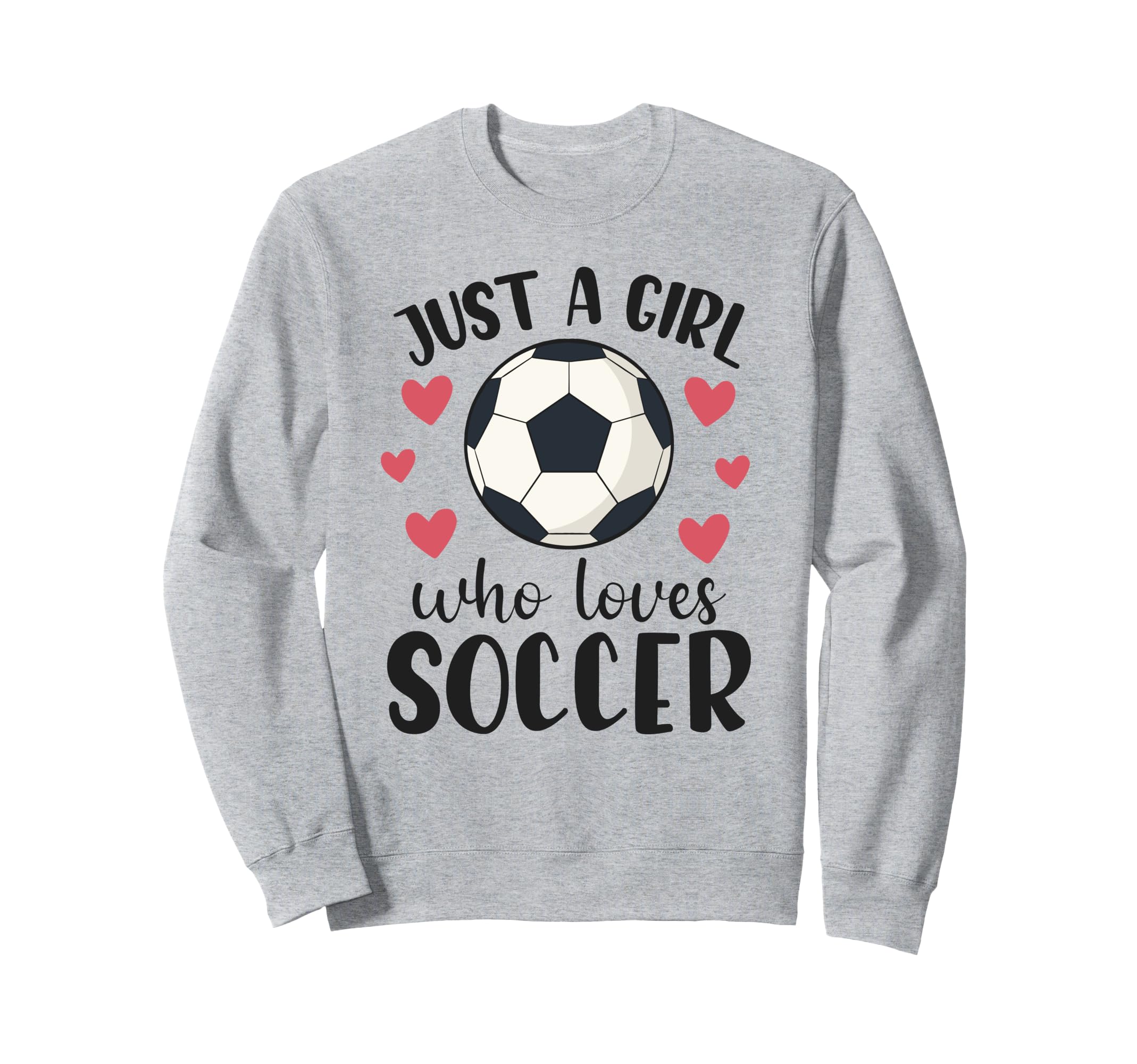 Just Who Loves Soccer Female Player Sweatshirt - Aesthetic Graphic Unisex