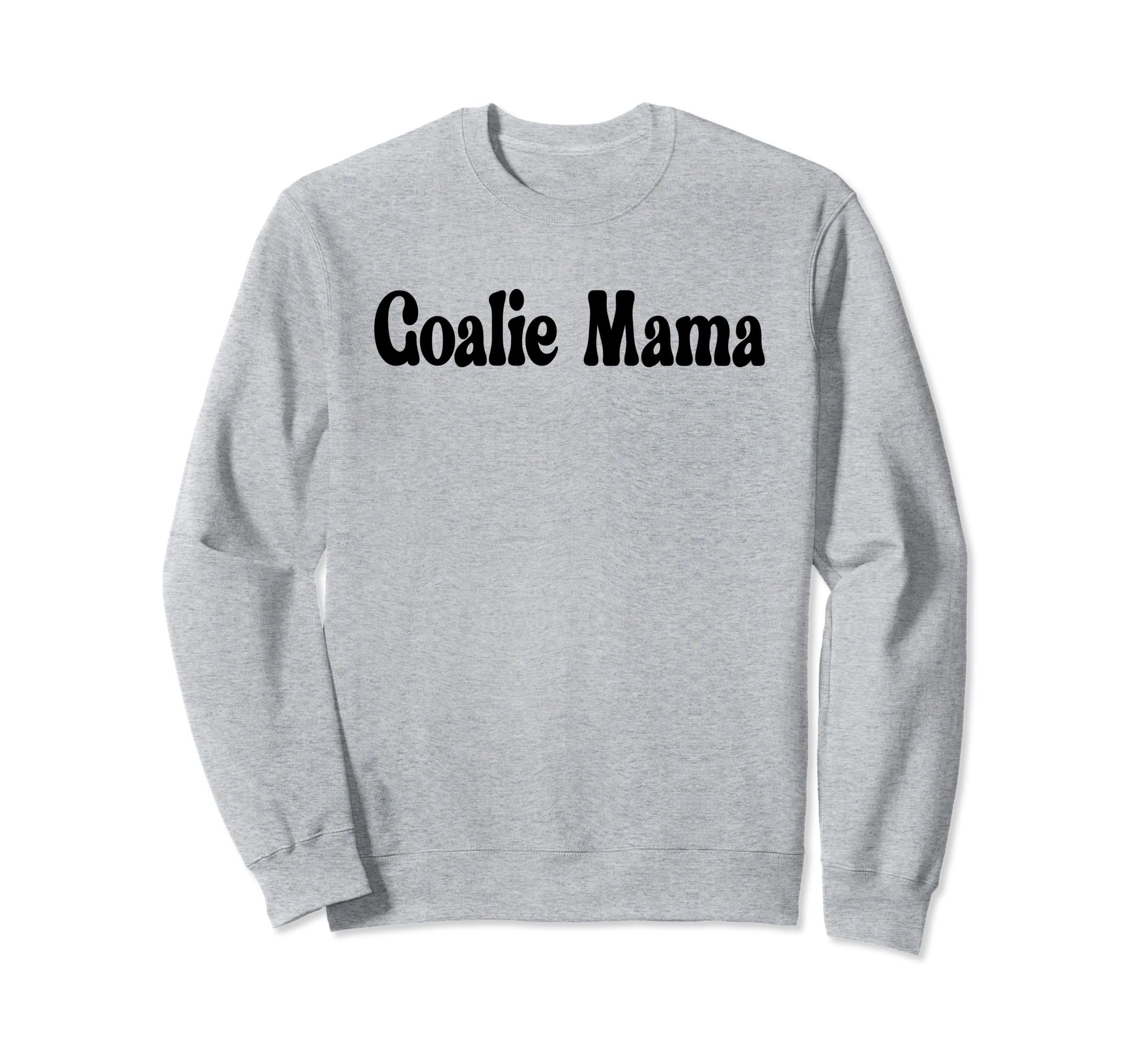 Goalie Mama Goalie Mom Lacrosse Sweatshirt - Unique Graphic for Adults