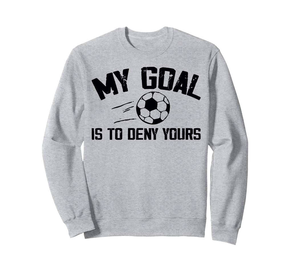 Soccer Goalie Art Gag Soccer Player Sweatshirt - Novelty Apparel Unisex