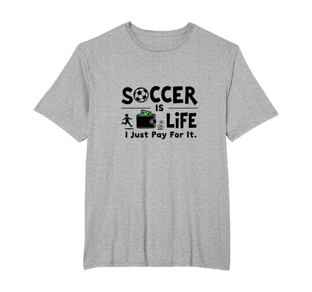 Soccer Is Life I Just Pay It Mens T-Shirt - Aesthetic Graphic for Adults