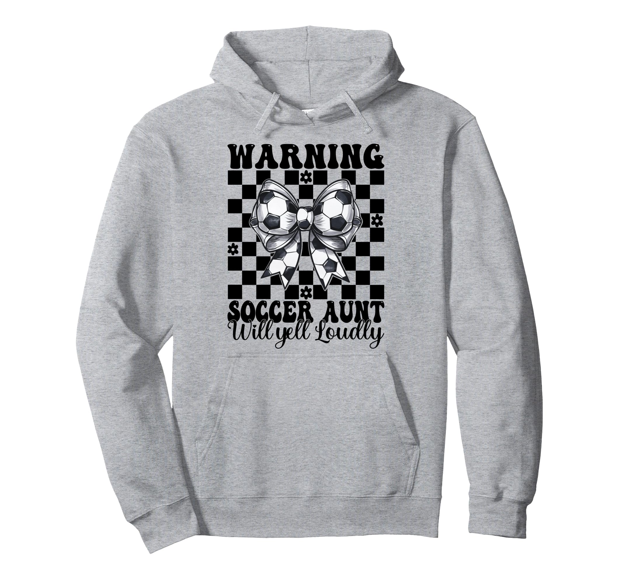 Warning Soccer Aunt Will Yell Loudly Hoodie - Fun Novelty Design Unisex