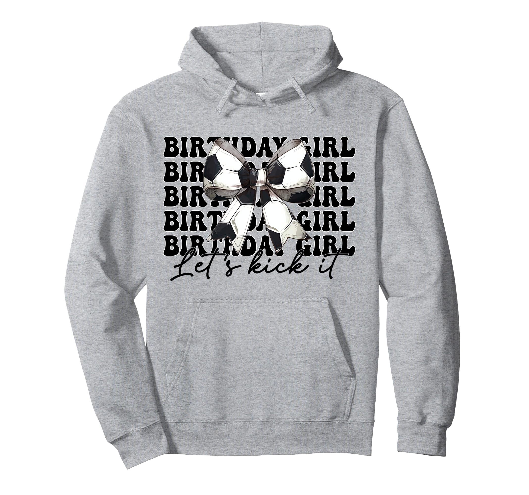 Birthday Lets Kick It Soccer Mom Mama Hoodie - Novelty Apparel Men Women