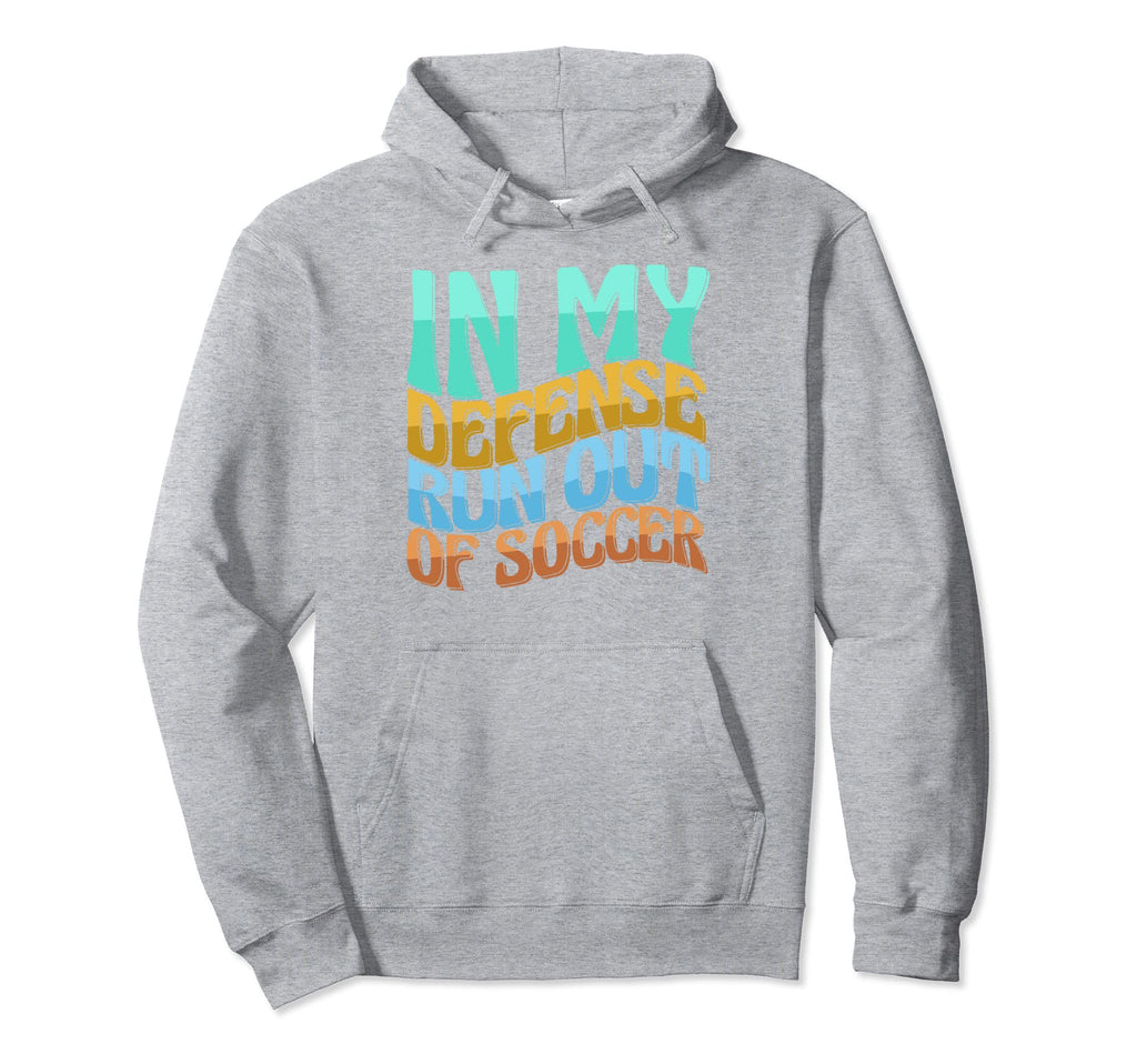 My Defense Run Out Soccer Funny Love Hoodie - Streetwear Style Men Women