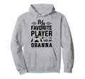 Soccer Granna My Favorite Player Hoodie - Aesthetic Graphic Men Women
