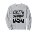 My Favorite Soccer Player Calls Me Sweatshirt - Fun Novelty Design Unisex