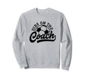 Dibs Coach Funny Soccer Coach Sweatshirt - Casual Everyday Wear Men Women