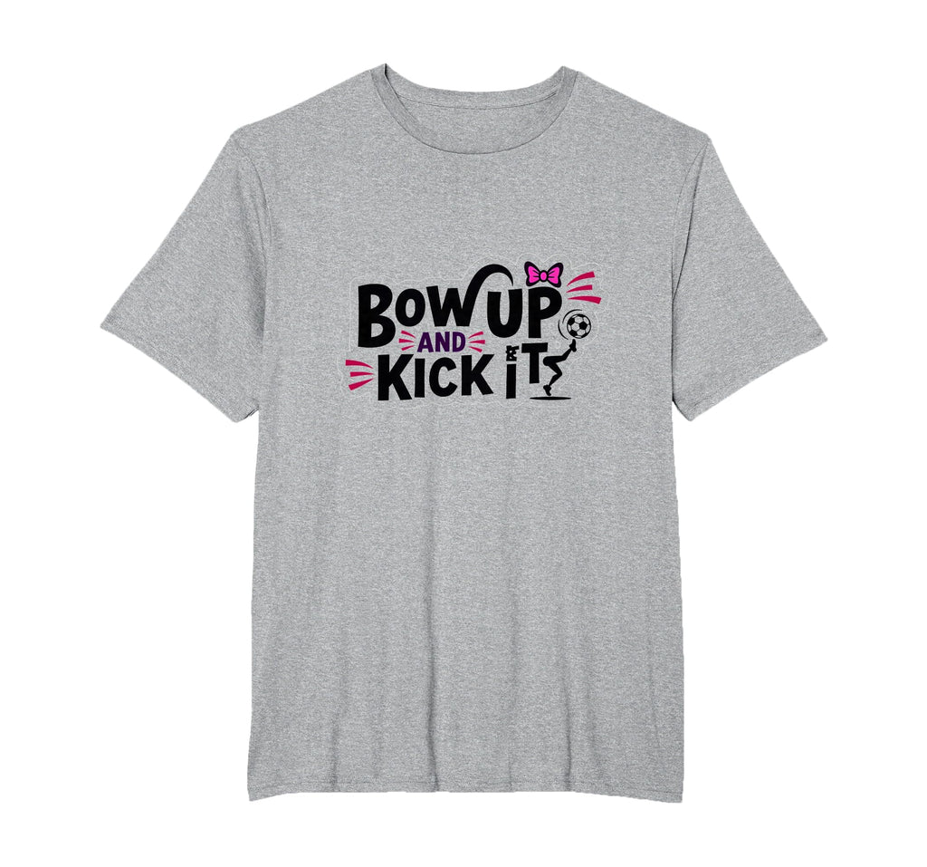 Bow Up Kick It Soccers T-Shirt - Fun Novelty Design for Adults