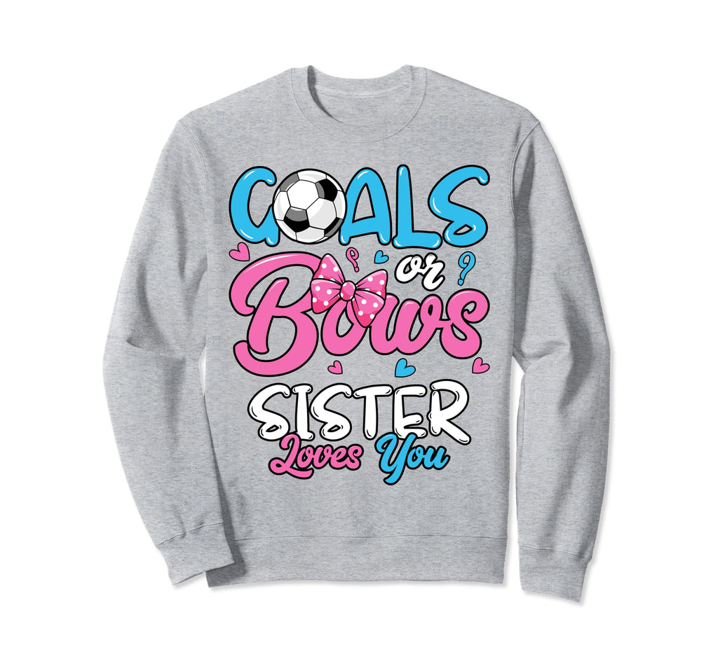 Gender Reveal Goals Or Bows Sister Sweatshirt - Graphic Print for Adults