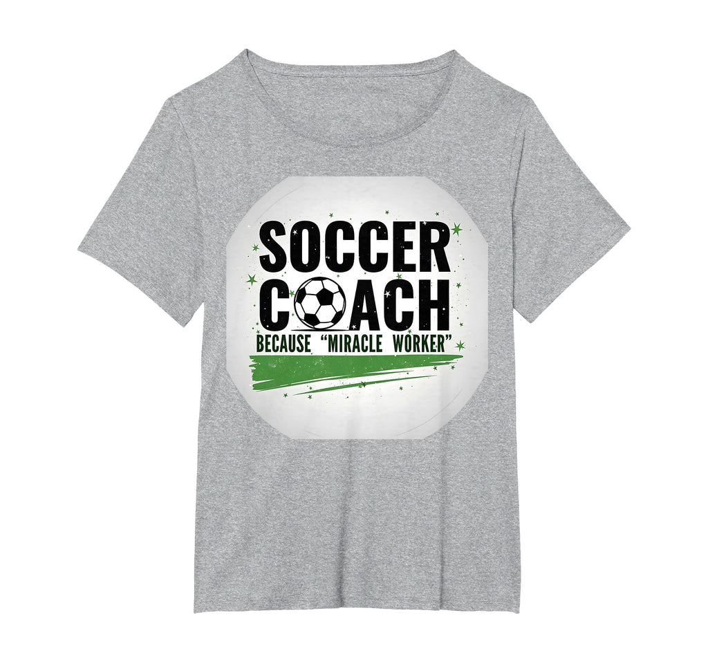 Soccer Coach Miracle Worker Funny T-Shirt - Minimalist Print for Adults