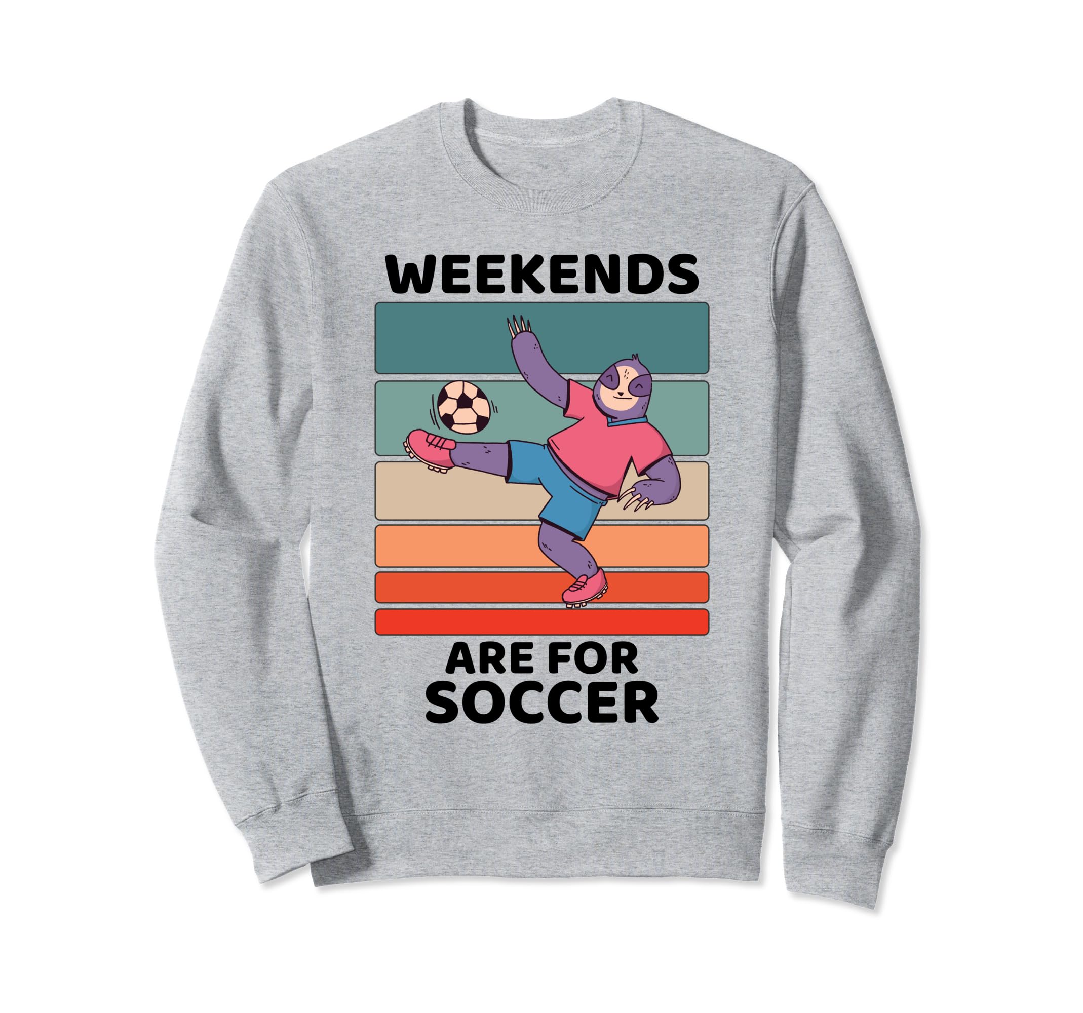 Sloth Lover Weekends Are Soccer Sweatshirt - Trendy Graphic for Adults