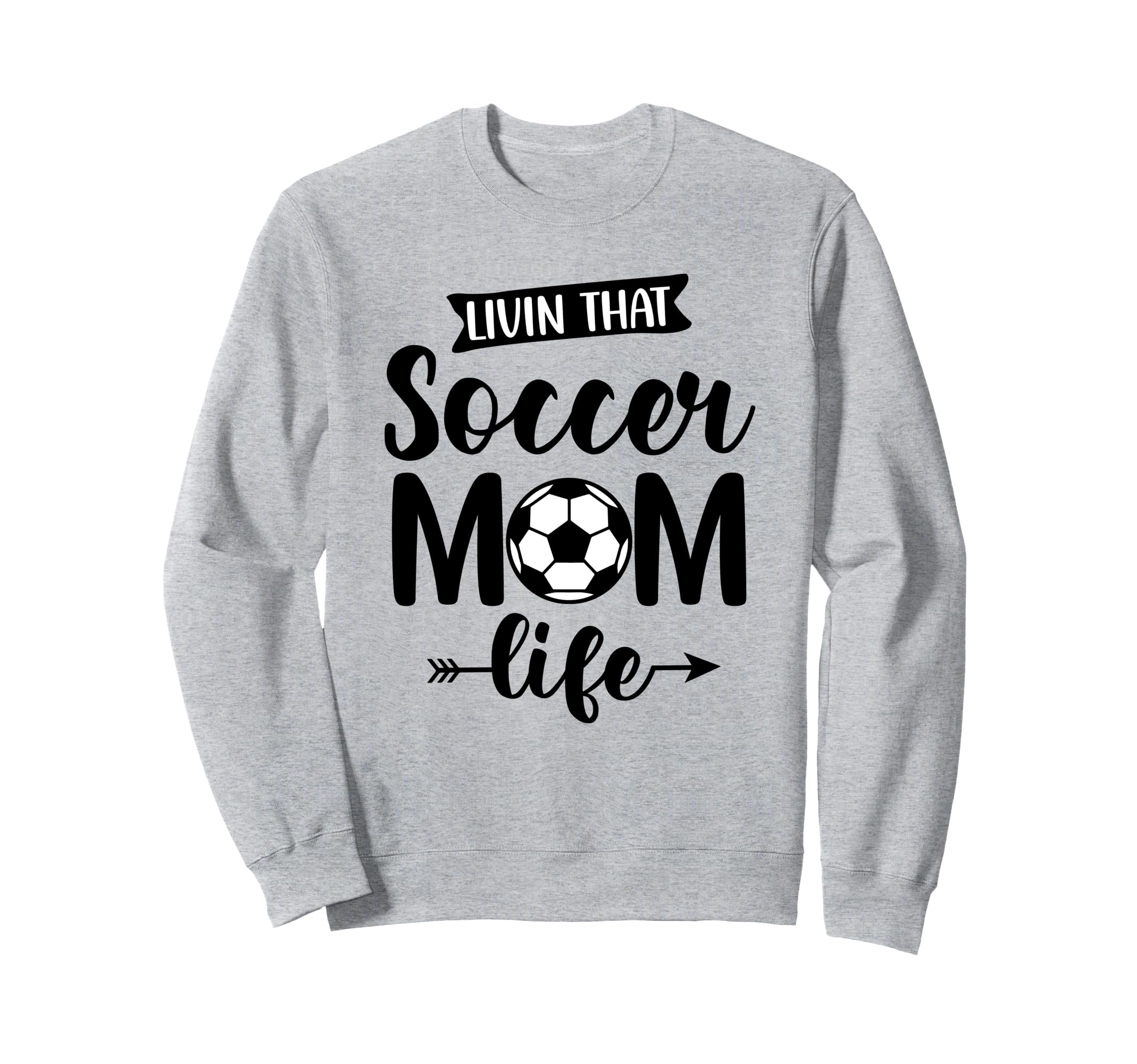 Livin That Soccer Mom Life Support Sweatshirt - Graphic Print for Adults