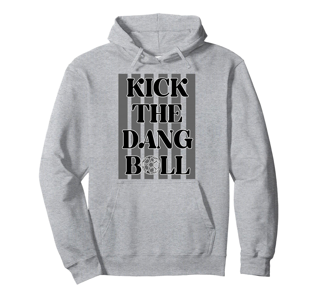 Kick Dang Ball Soccer Sports Game Hoodie - Casual Everyday Wear for Adults