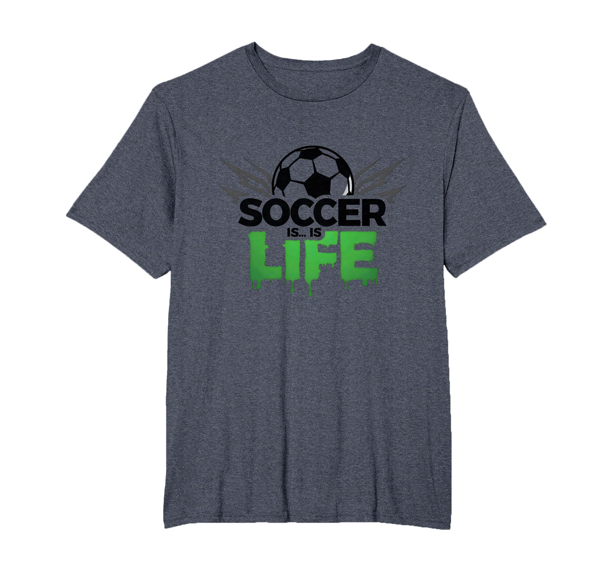 Soccer Is Life Passionate Fan Sports T-Shirt - Streetwear Style for Adults