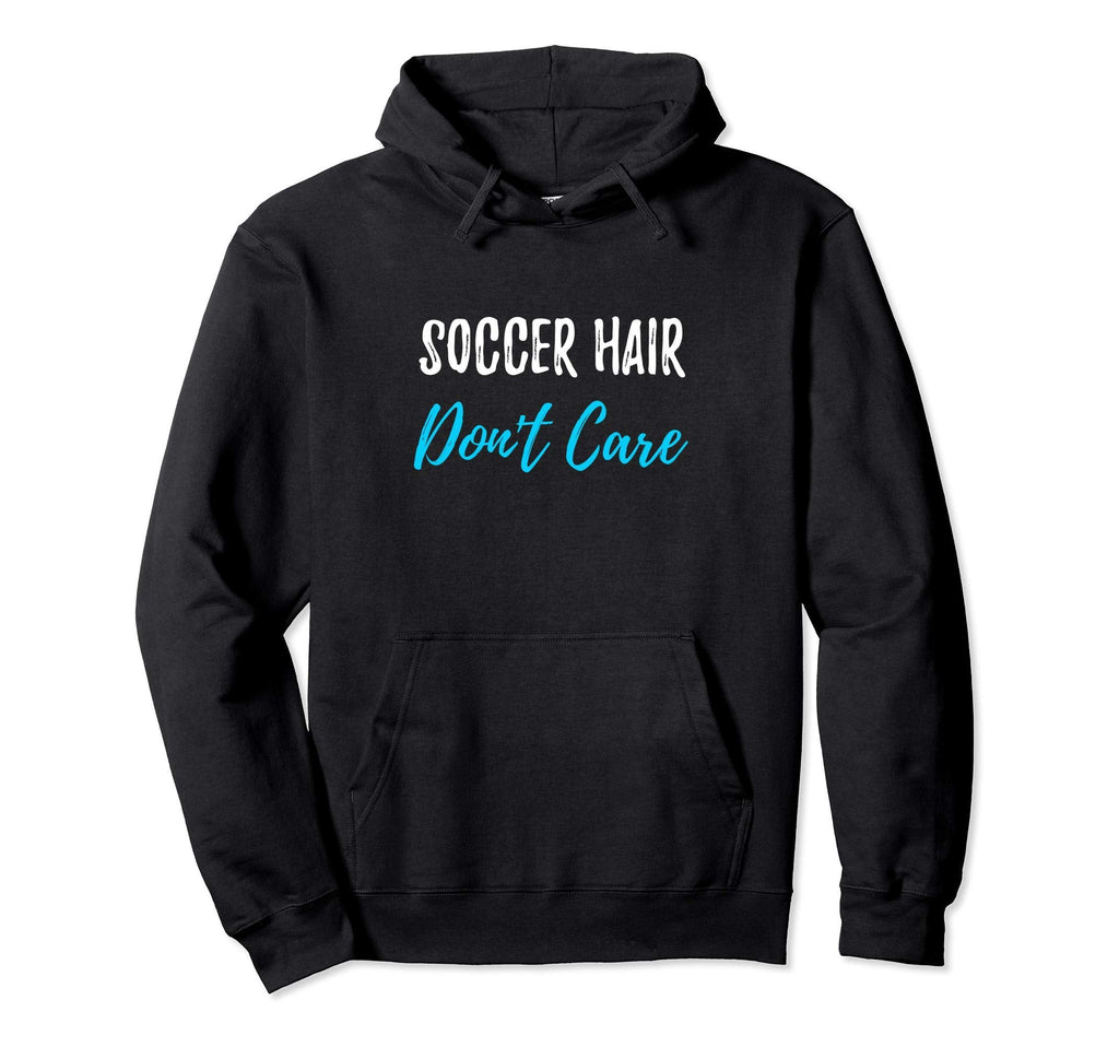 Soccer Hair Dont Care Funny Soccer Gift Hoodie - Custom Art Print Unisex