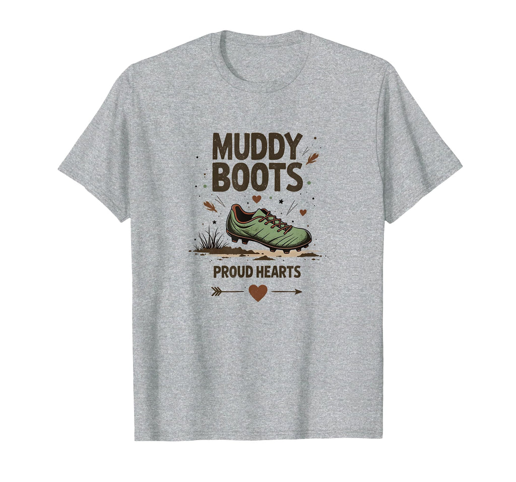 Muddy Boots Proud Hearts Soccer Mom T-Shirt - Fun Novelty Design Men Women