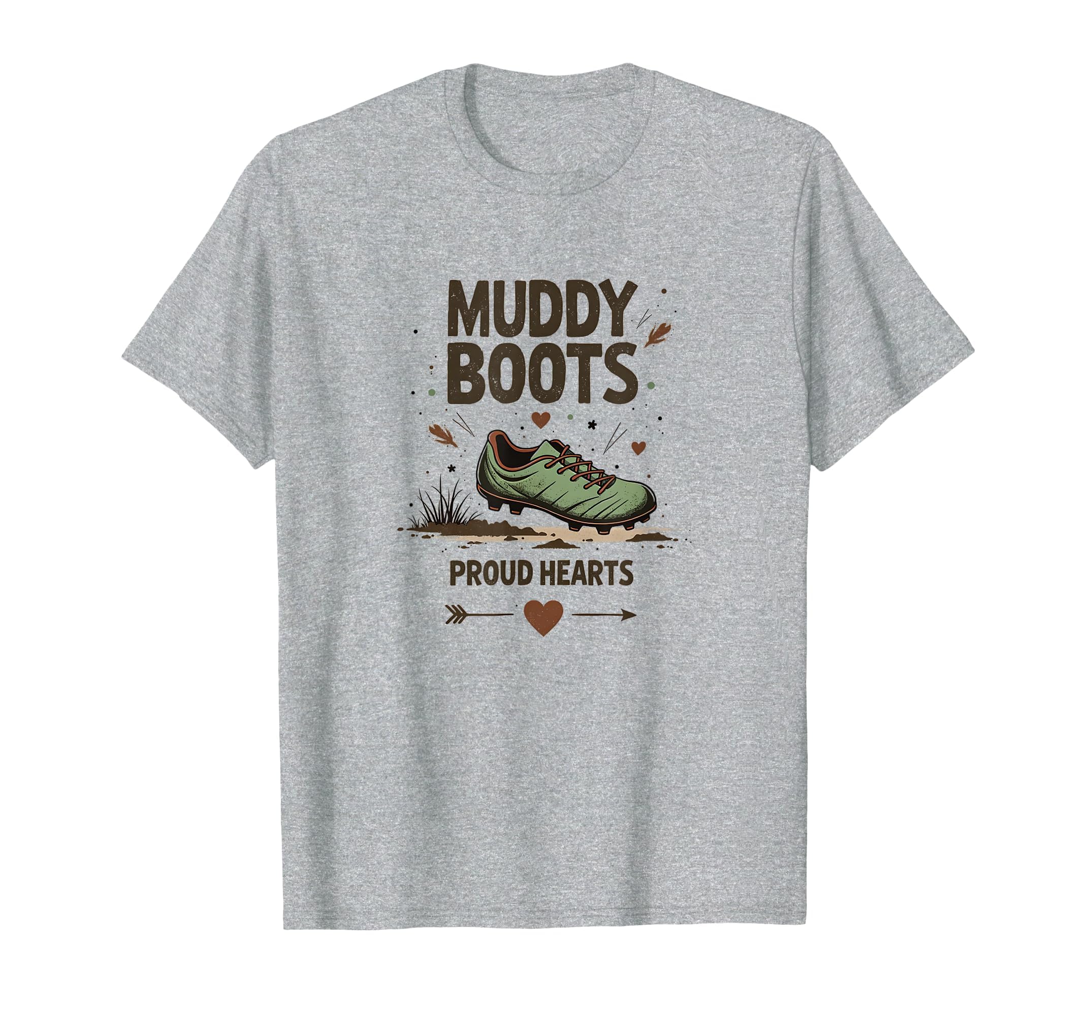 Muddy Boots Proud Hearts Soccer Mom T-Shirt - Fun Novelty Design Men Women