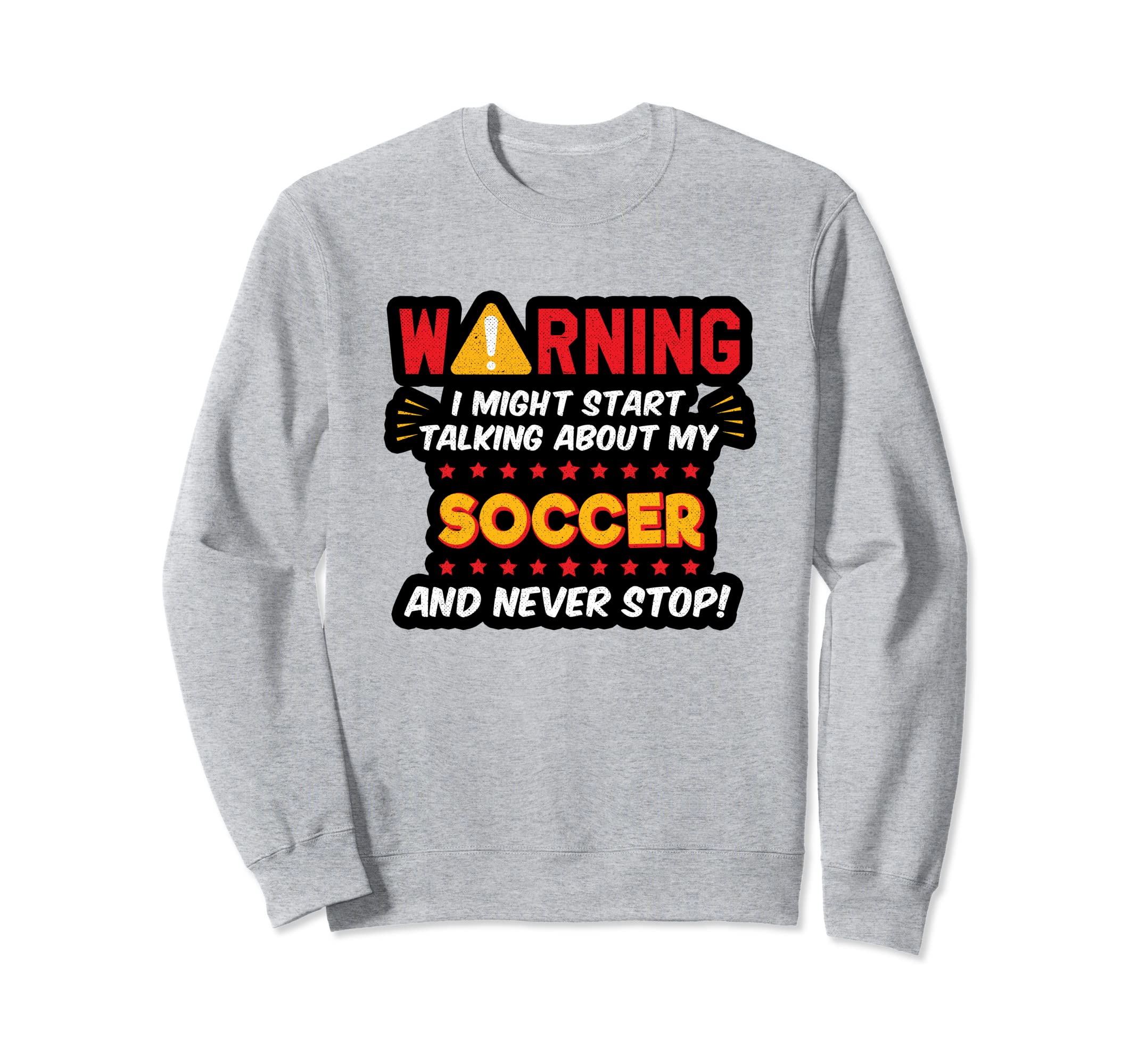 Funny Soccer Joke Soccer Player Sweatshirt - Fun Novelty Design Men Women