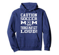 Caution Soccer Mom Things May Get Loud Funny Hoodie - Graphic Print Unisex