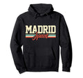 Madrid Spain Gift Hoodie - Casual Everyday Wear Men Women
