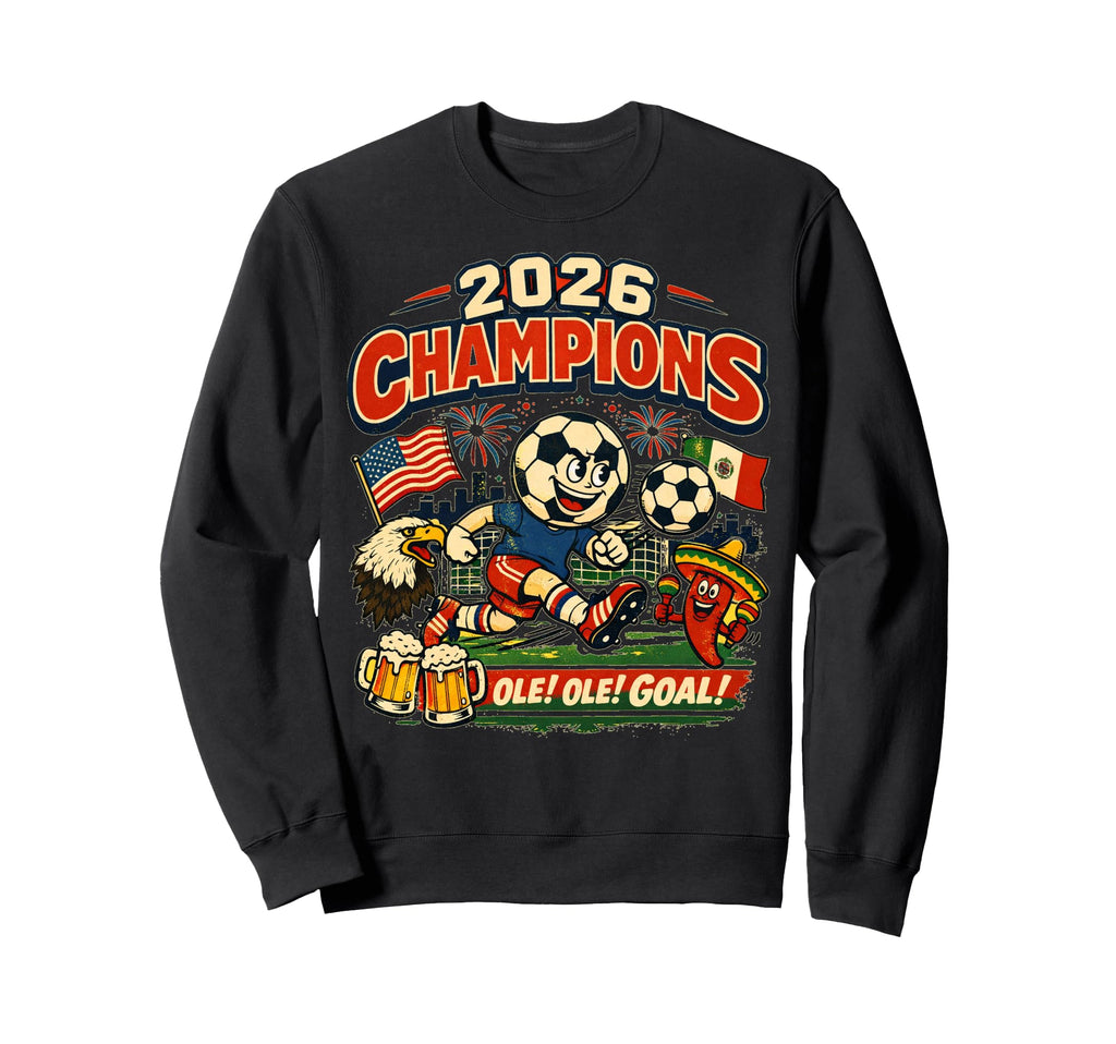 Soccer Champions 2026 Foodball Futbal Sweatshirt - Streetwear Style Unisex