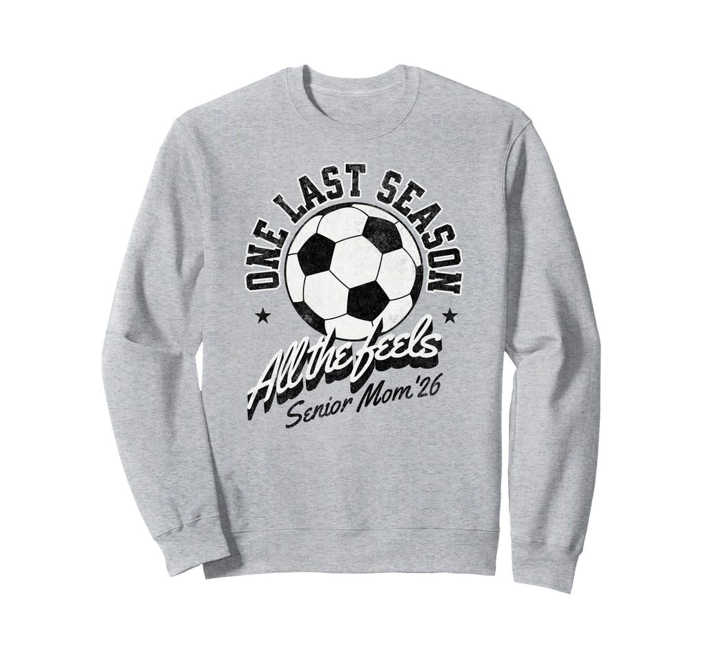 Soccer Senior Mom 2026 Sweatshirt - Casual Everyday Wear Men Women