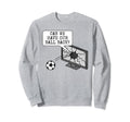 Can We Have Our Ball Back Football Sweatshirt - Minimalist Print Men Women