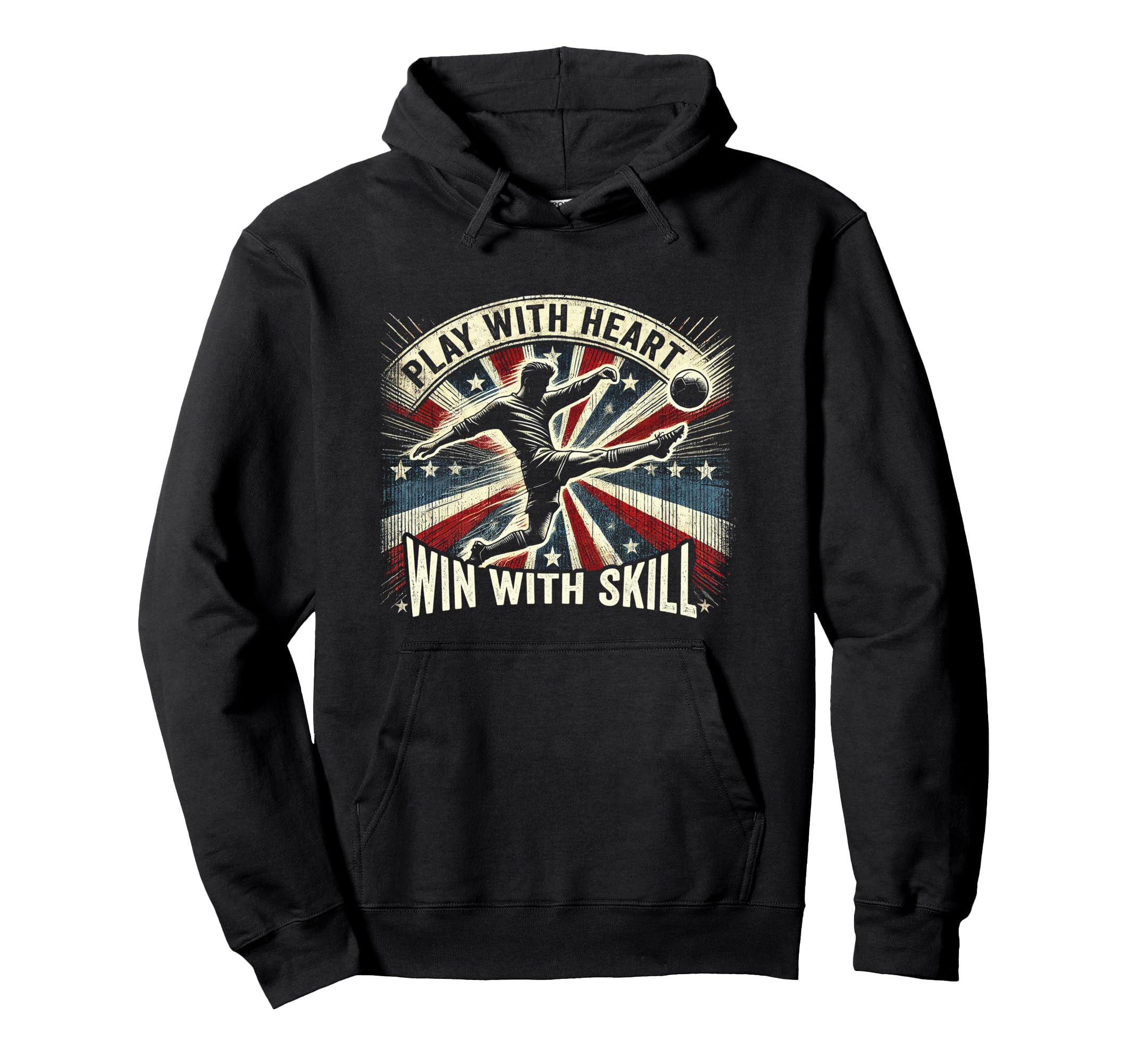 Play Heart Win Skill Patriotic Soccer Hoodie - Novelty Apparel Men Women