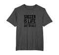 Soccer Is Life Soccer Dads Sporty T-Shirt - Minimalist Print Unisex