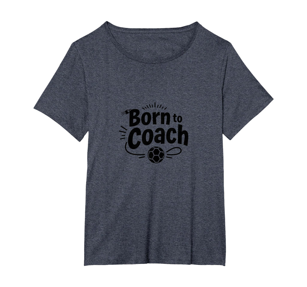 Born To Coach Soccer Inspirational T-Shirt - Minimalist Print Unisex