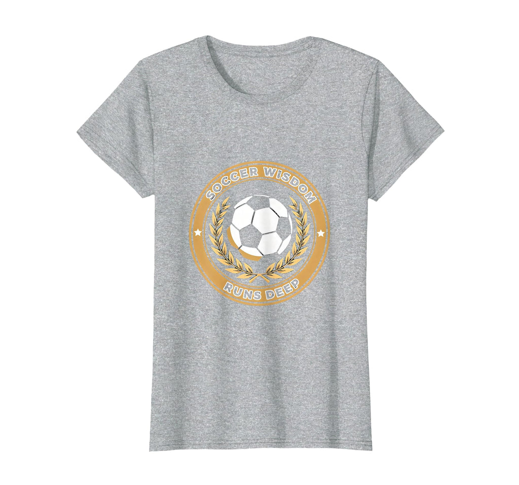 Soccer Wisdom Runs Deep T-Shirt - Graphic Print Men Women