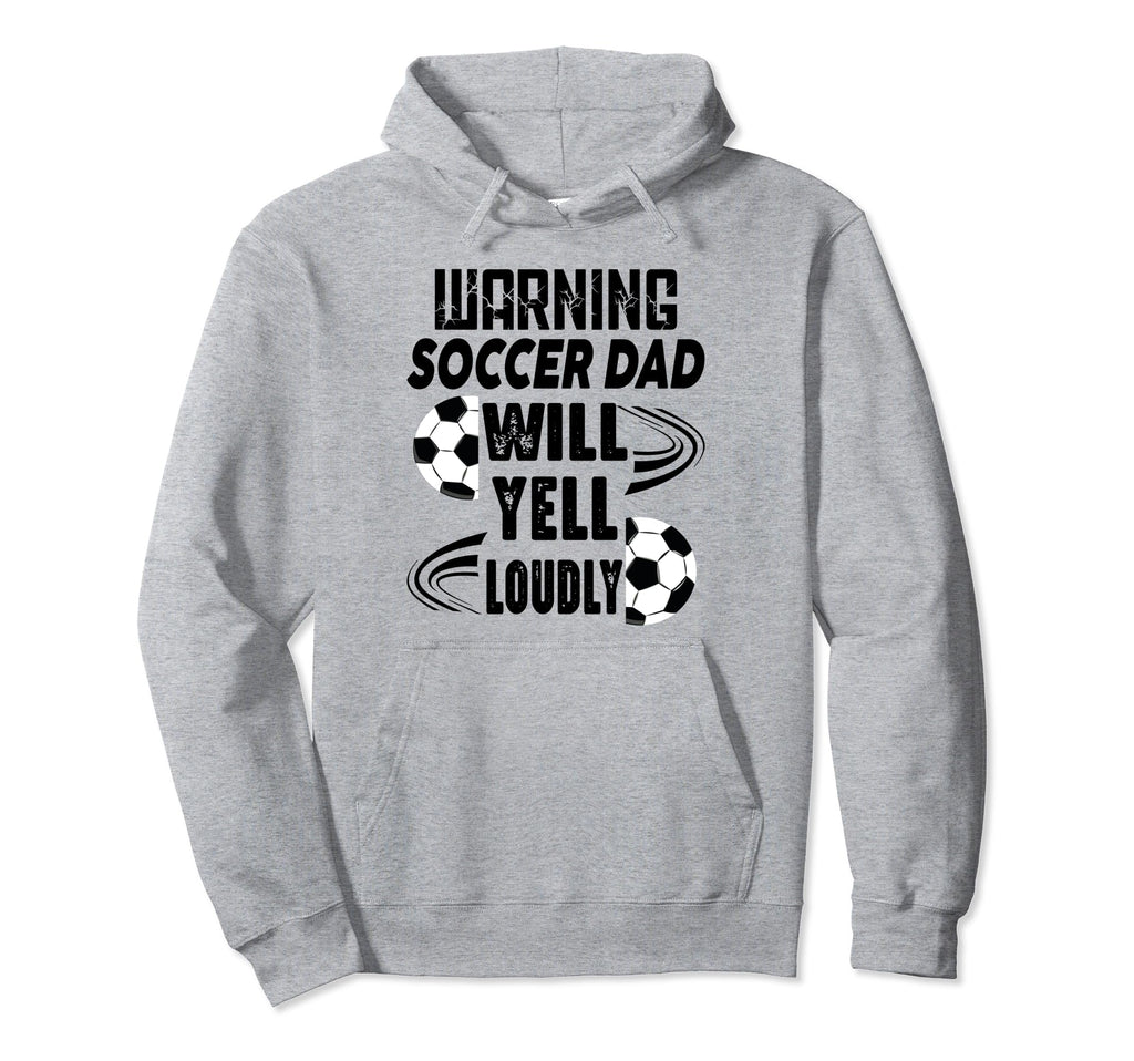 Soccer Dad Will Yell Loudly Funny Sayings Hoodie - Graphic Print Men Women