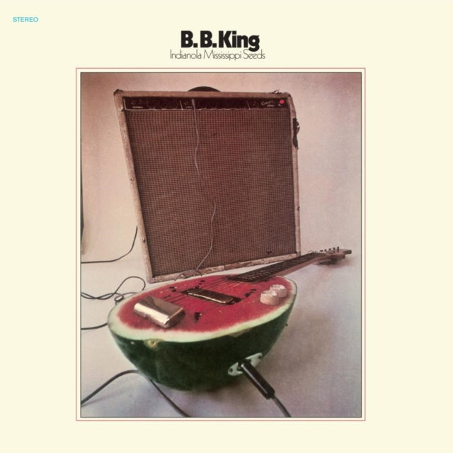 B.B. King - Indianola Mississippi Seeds - LP Vinyl