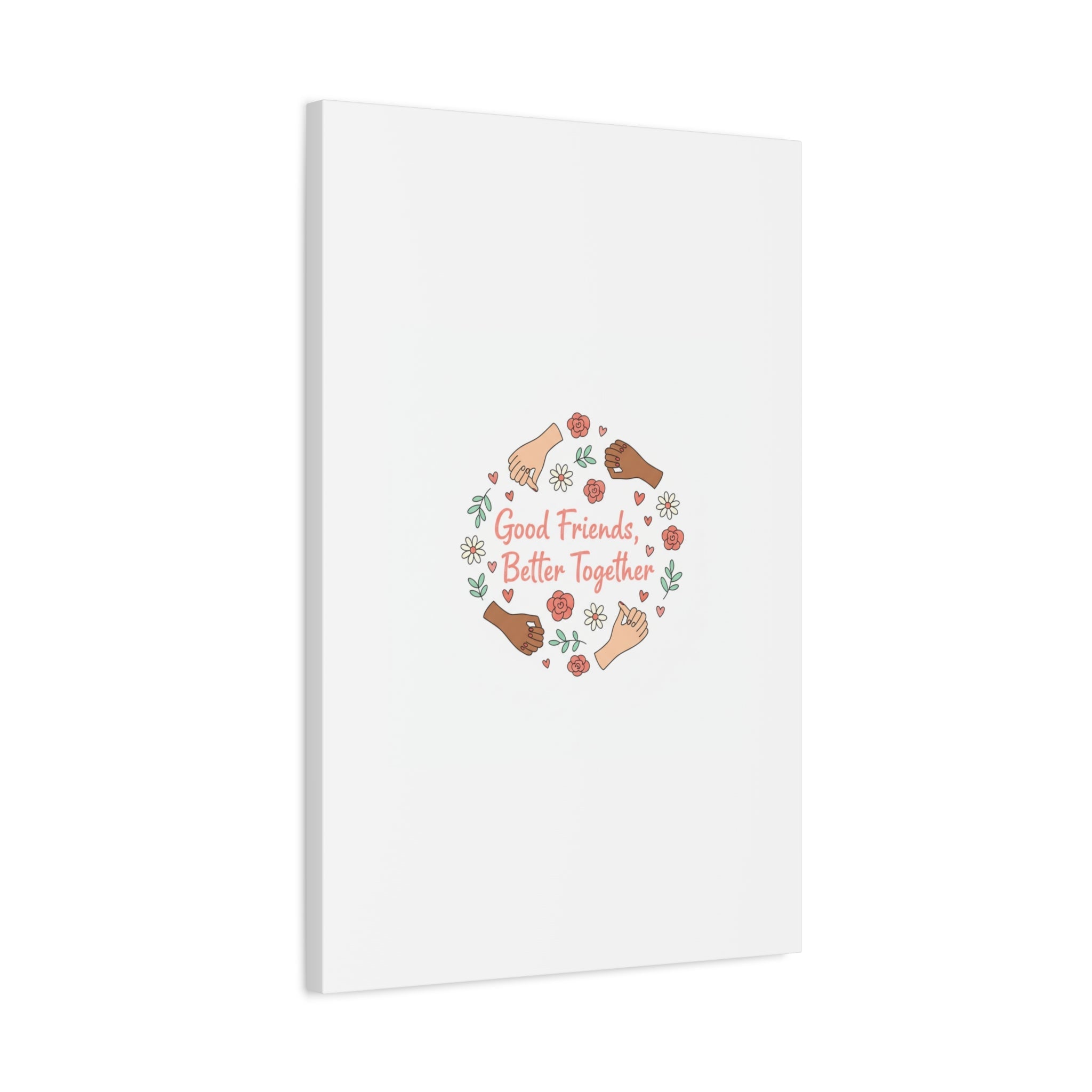 Good Friends Better Together Canvas | Friendship Valentine, Platonic Love