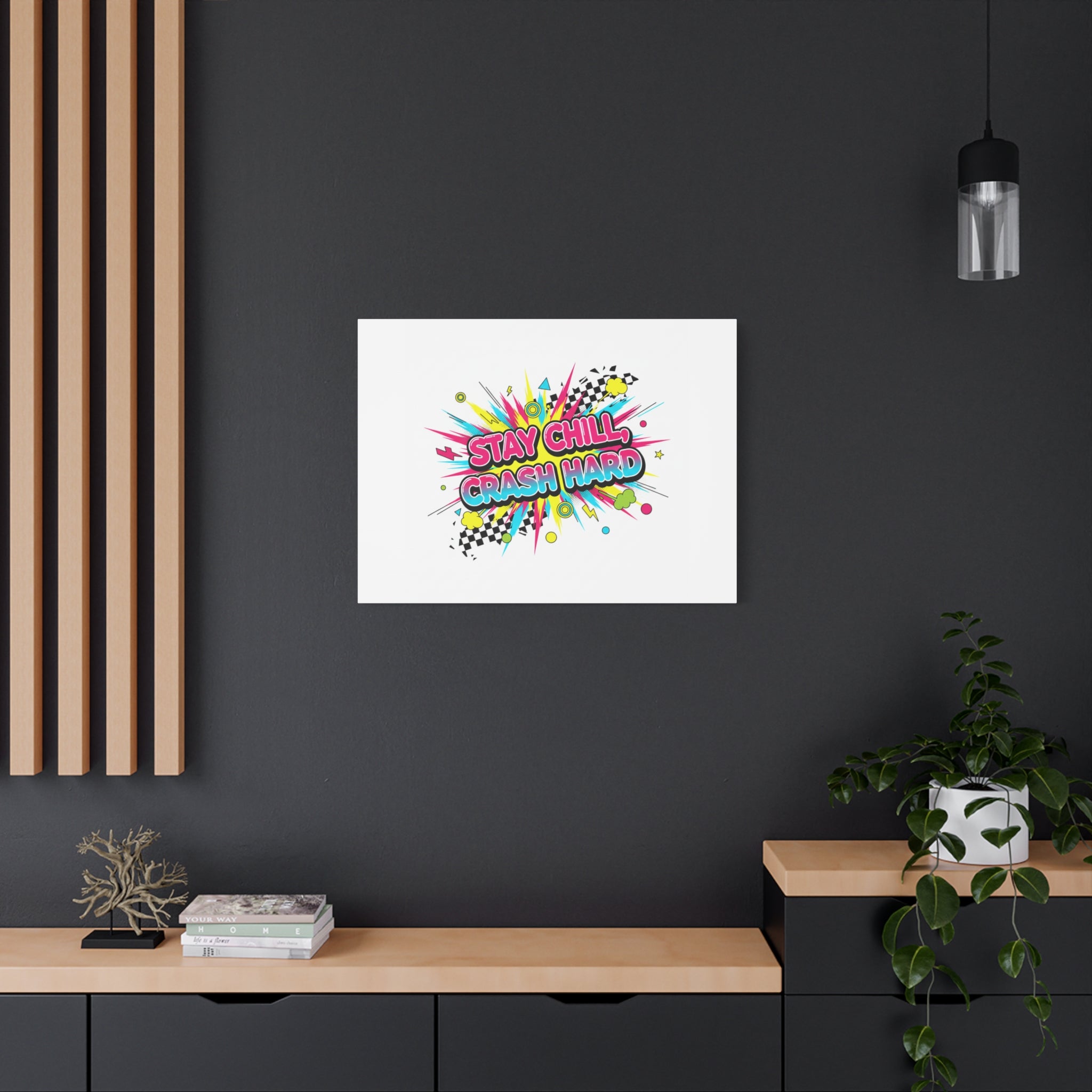 Stay Chill Crash Hard Canvas, neon graffiti crash out art | meltdown sticker style