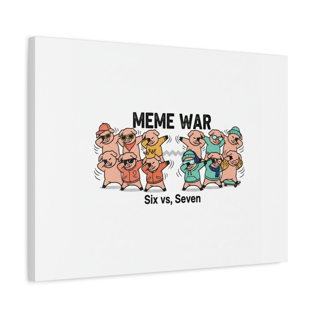 Meme War: Six vs. Seven Canvas Wall Art