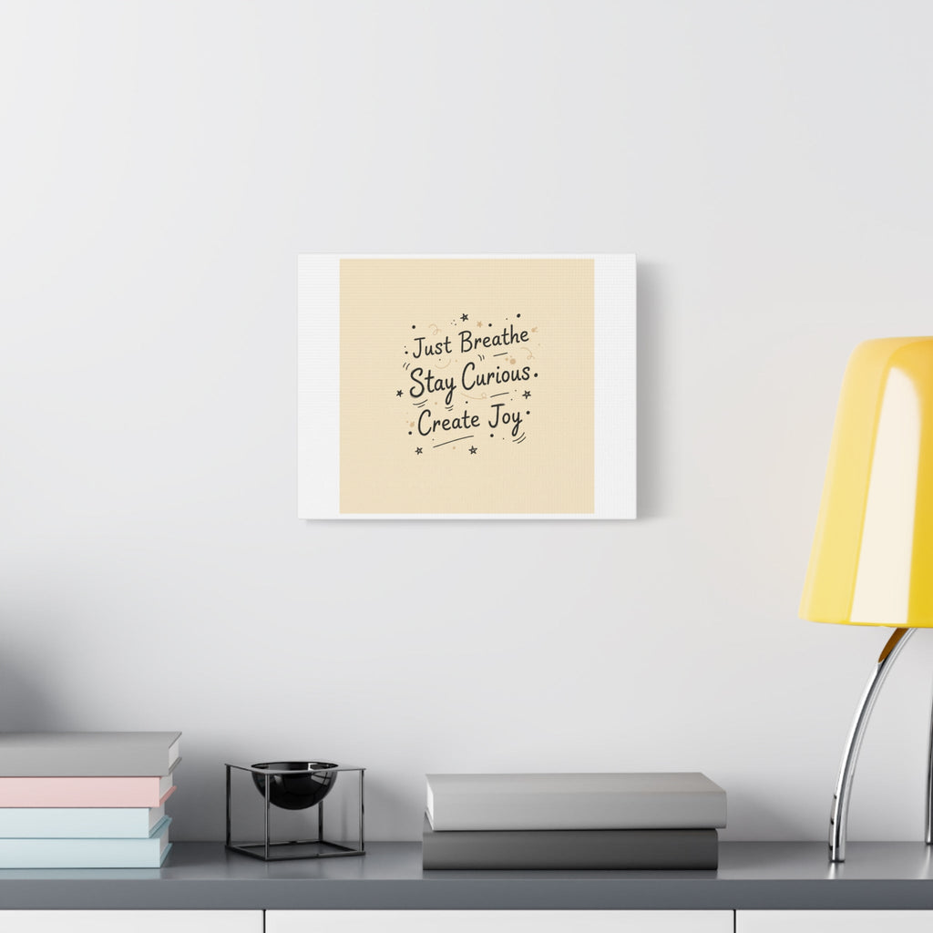 Just Breathe Stay Curious Create Joy Canvas | Messy Handwritten Typography, Doodle Text Art