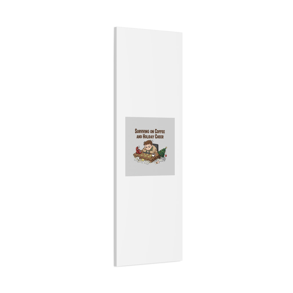 Surviving on Coffee and Holiday Cheer Canvas | Holiday Burnout, Festive But Tired