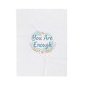 You Are Enough Plush Blanket | Mental Health, Self Care Affirmation
