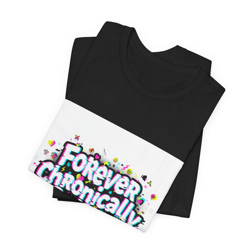 Forever Chronically Online Tee | meme shirt, brainrot, internet slang