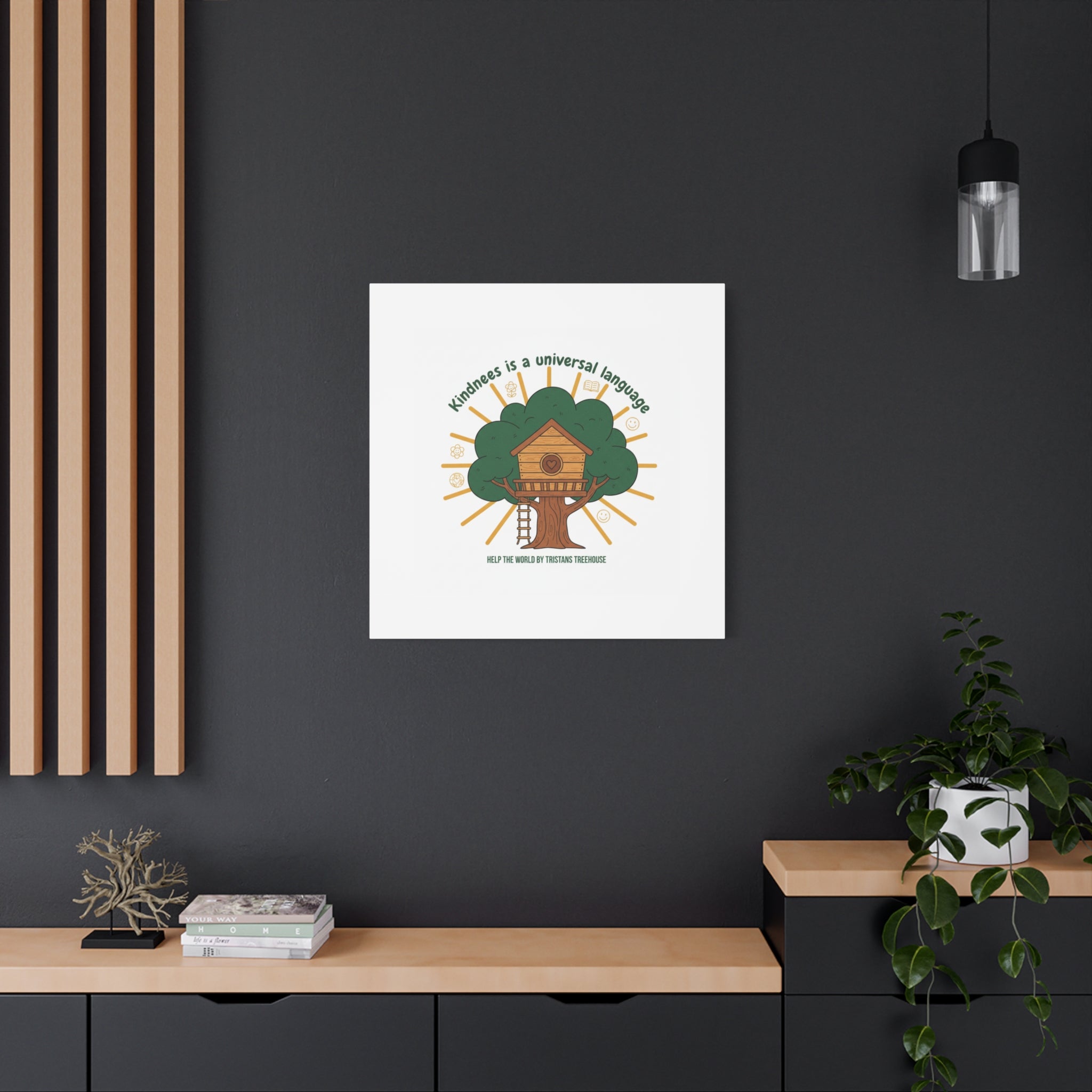 Kindness Is a Universal Language Canvas | Eco Humor, Treehouse Art